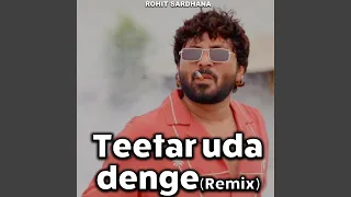 teetar uda denge remix 