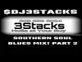 Download Lagu Dj 3Stacks Southern Soul Blues Mix 2