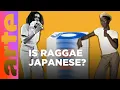 Lagu Japanese Reggae? I ARTE.tv Culture