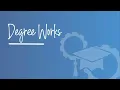 How to Use DegreeWorks