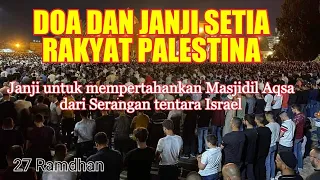 Download Merinding...!!! Doa Dan Sumpah Setia Rakyat Palestina Di Masjidil Aqsa MP3