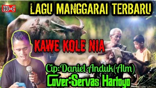 Download SEDIH 😭 KAWE KOLE NIA LAGU MANGGARAI TERBARU DANIEL ANDUK (Alm) SERVAS HARTOYO COVERS MP3