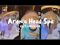 Surprise Spa Day w the Besties Aroma Head Spa