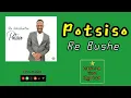 Download Lagu Potsiso - Re Bushe