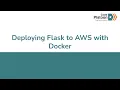 W11D4 Deploying Flask to AWS with Docker Part 1