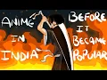 Download Lagu Anime in india before it's popularity ( Story time animation)