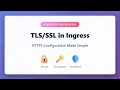 Kubernetes Ingress Configuration Tutorial - HTTPS Setup Guide for Beginners