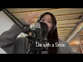 Download Lagu Die with a Smile (Lady Gaga, Bruno Mars) Cover