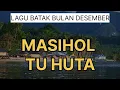 MASIHOL TU HUTA (versi Batak)
