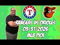 Texas Rangers vs Baltimore Orioles 26 MLB Pick Prediction MLB Betting Tips