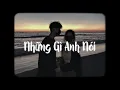 Download Lagu Những Gì Anh Nói - Bozitt x Bell「Lofi Ver」/ \