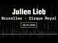 Encore une fois, Next To Me - Julien Lieb en tournée - 28/01/2025 - Bruxelles - Cirque Royal