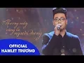 Download Lagu Hamlet Trương| Thương Mấy Cũng Là Người Dưng (Lyrics) (ST: Anh Khang)