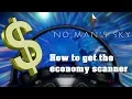How to Get a Economy scanner Find wealthy planets - No Mans Sky