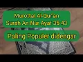 Download Lagu MUROTTAL AL-QUR'AN  PALING POPULER DIDENGAR SURAH AN NUR AYAT 35-42 || KH MUAMMAR ZA