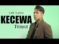Download Lagu Jirayut - Kecewa | Lirik/Lyrics