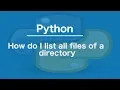 Python How do I list all files of a directory