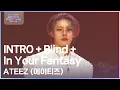 Lagu INTRO + Blind + In Your Fantasy - ATEEZ (에이티즈) [2025 뮤직뱅크 글로벌페스티벌 IN JAPAN] | KBS 251230 방송