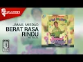 Jamal Mirdad - Berat Rasa Rindu (Official Karaoke Video) | No Vocal
