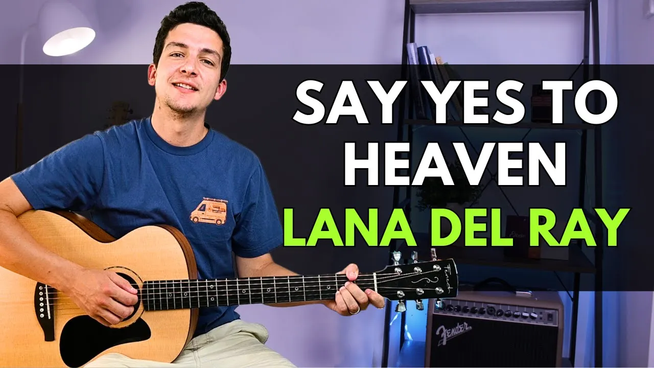 Say Yes To Heaven Guitar Lesson by Lana Del Ray | Lana del Rey Guitar Fingerpicking Tutorial