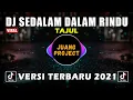 Download Lagu DJ SEDALAM DALAM RINDU TAJUL | BILA KAU HADIR DI DALAM DIRIKU REMIX FULL BASS VIRAL TIKTOK 2021