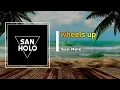 San Holo - wheels up  (Lyrics)