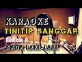 Download Lagu KARAOKE TINITIP SANGGAR (OPERA BATAK) | NADA LAKI-LAKI