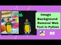 Project Create Image Background Removal Web App Streamlit-Apps Rembg Python Web Development