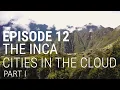 Download Lagu 12. The Inca - Cities in the Cloud (Part 1 of 2)