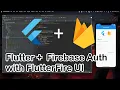 Flutter Tutorial Firebase Auth Flow with Flutter Fire UI and CLI Email and Password