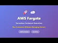 AWS Fargate Tutorial Serverless Container Execution Explained for Beginners