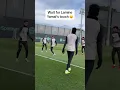 Lamine Yamal s first touch via