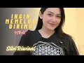 INGIN MEMELUK DIRIMU ~ SILVI RISVIANI (COVER) 