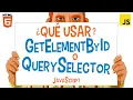 11 - What to use getElementById getElementsByClassName get or querySelector JAVASCRIPT