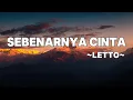 Download Lagu Letto - Sebenarnya Cinta | Lyrics