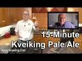 15-Minute Kveiking Pale Ale - Basic Brewing