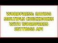 Wordpress Saving multiple checkboxes with WordPress settings api