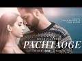 Arijit Singh Pachtaoge Vicky Kaushal, Nora Fatehi Jaani, B Praak, Arvindr Khaira Bhushan Kumar