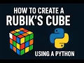 How to Create a Rubik s Cube Using a Python