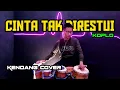 Download Lagu CINTA TAK DIRESTUI Kendang Cover Versi Koplo Jaranan