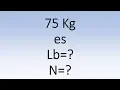 Convert from kilograms to pounds and Newtons