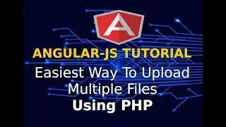 AngularJS Tutorial Easiest Way To Convert Single File Upload To Upload Multiple Files Upload PHP