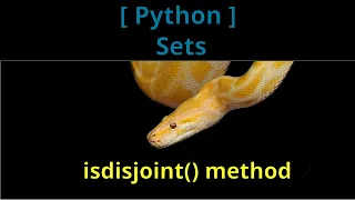 Python Sets - isdisjoint method
