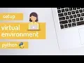How to Setup Virtual Environment in Python for Beginners - Python Tutorials for Beginners