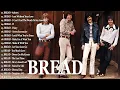Download Lagu Bread Greatest Hits Full Album - Best Songs of Bread - Timeless Classics for Lovers