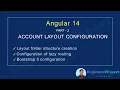 Part 2 - Account Layout Configuration Part 2 Angular for Beginner Expert Angular 14 series