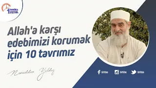 Allah'a karşı edebimizi korumak için 10 tavrımız