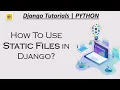How to use static files in Django - Part5