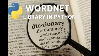 This Python Library is a Dictionary on Steroids The Ultimate WordNet Tutorial