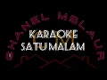 Download Lagu karaoke SATU MALAM @itje tresnawati (kumpulan karaoke) no vocal